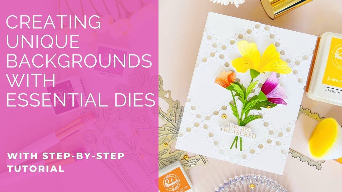 Creating Unique Backgrounds with Essential Dies | Kathleen Schmelz