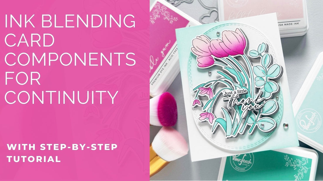 Ink Blending Card Components for Continuity | Jody Morrow