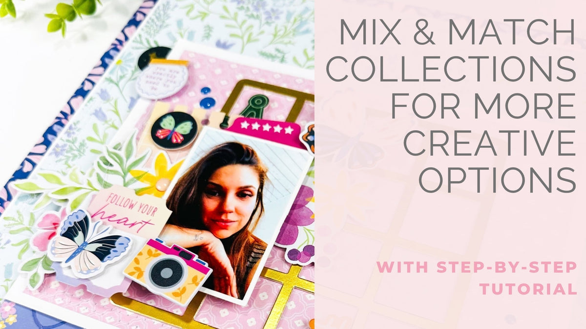 Mix & Match Collections for a Colorful Scrapbook Layout