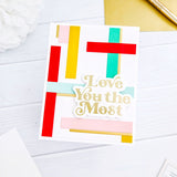 Love You the Most hot foil and die