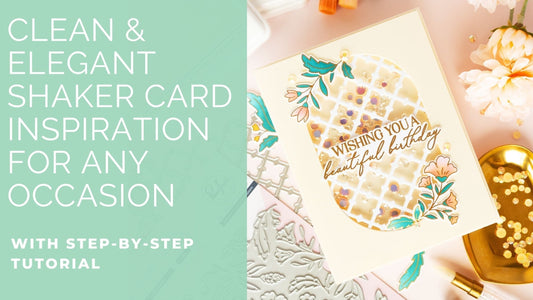 Clean & Elegant Shaker Card | Kathleen Schmelz