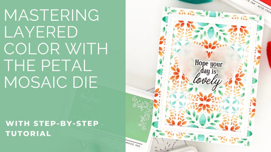 Mastering Layered Color with the Petal Mosaic Die | Jody Morrow