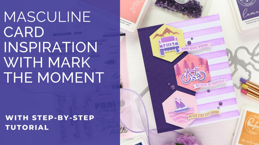 A Masculine Card using Mark the Moment | TaeEun Yoo