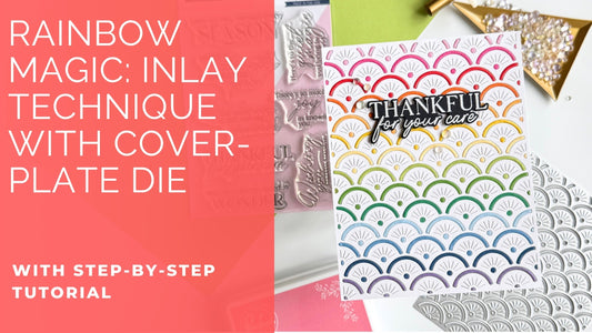 Rainbow Magic: Inlay Technique with a Coverplate Die | Dana Kirby