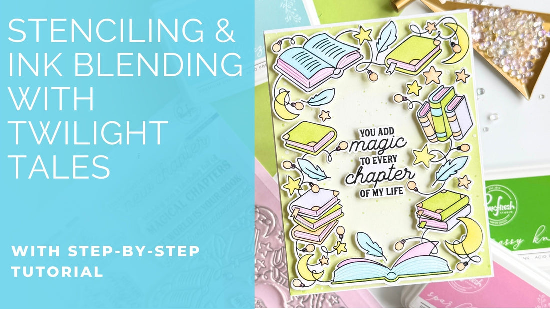 Stenciling and Ink Blending with Twilight Tales | Dana Kirby