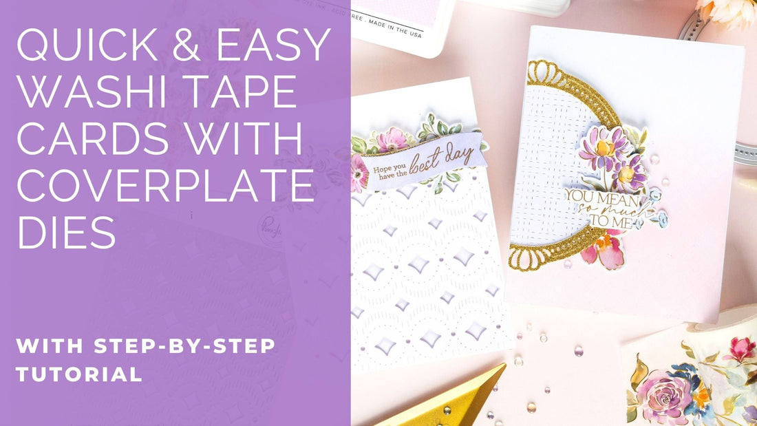 Combining Washi Tapes + Coverplate Dies for Quick Cards | Kathleen Schmelz
