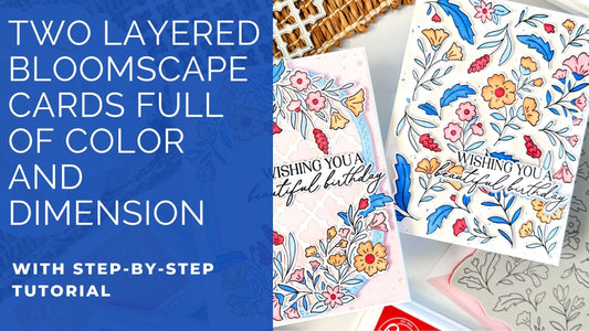 Layered Bloomscape Cards Full of Color and Dimension| Dana Kirby