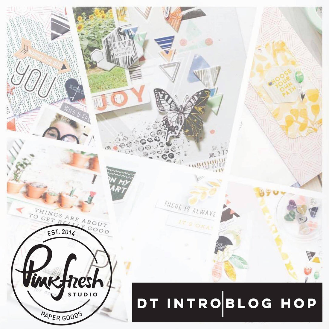 Pinkfresh Studio Design Team Line Up & Escape the Ordinary Blog Hop