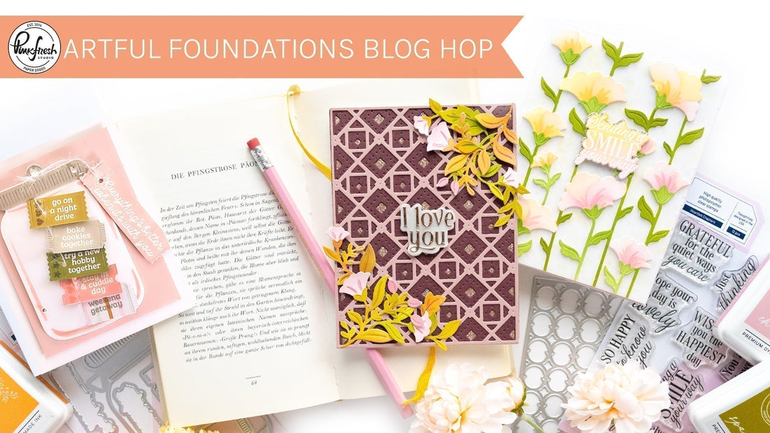 Shop "Artful Foundations" Release | Stamp, Die, & Stencil!
