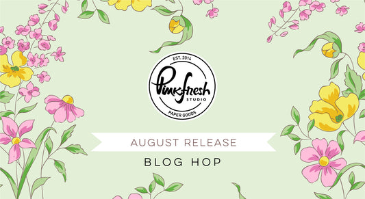 Pinkfresh Studio August 2022 Stamp, Die, Stencil, and Hot Foil Release