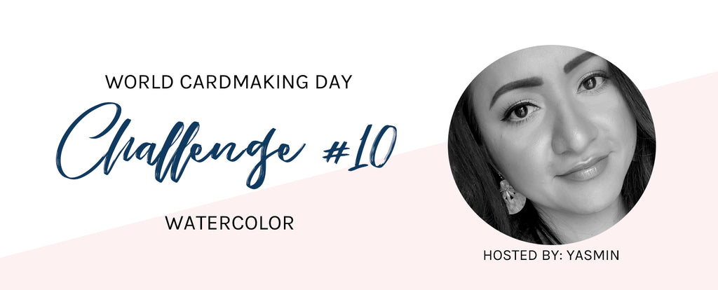 WCMD Challenge #10 - Watercolor with Yasmin
