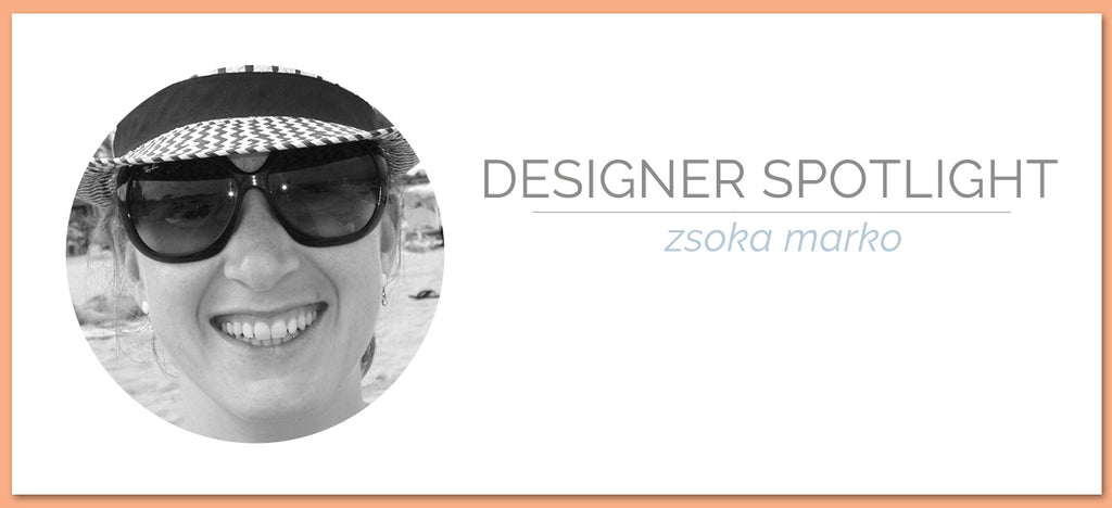 Designer Spotlight | Zsoka Marko