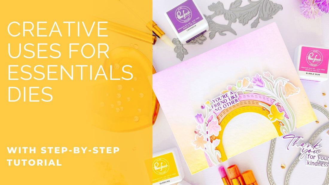Get Creative with Essentials Dies | Kathleen Schmelz