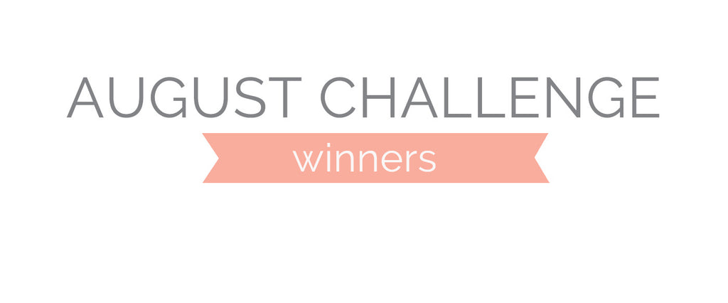 August Challenge Winners & Top 3