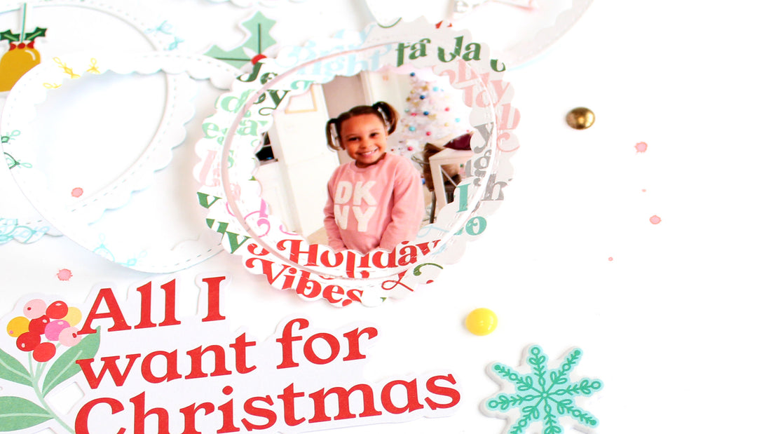 All I Want for Christmas Layout | Desiree Lamar