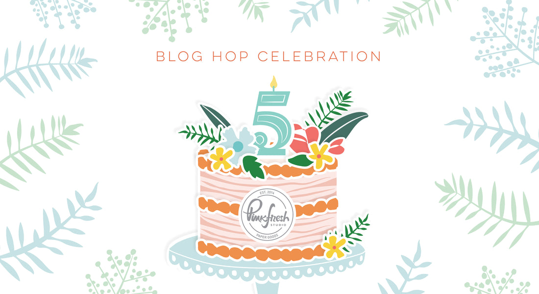 Pinkfresh Studio 5th Birthday Blog Hop Celebration
